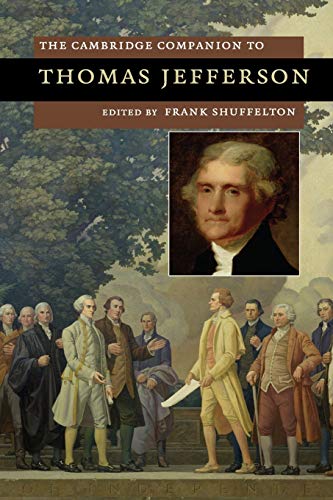 The Cambridge Companion to Thomas Jefferson (Cambridge Companions to American Studies)