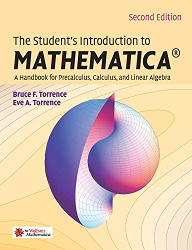 The Student's Introduction to MATHEMATICA : A Handbook for Precalculus, Calculus, and Linear Algebra
The Student's Introduction to MATHEMATICA : A Handbook for Precalculus, Calculus, and Linear Algebra