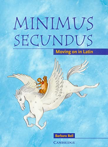 Minimus Secundus Pupil's Book : Moving on in Latin