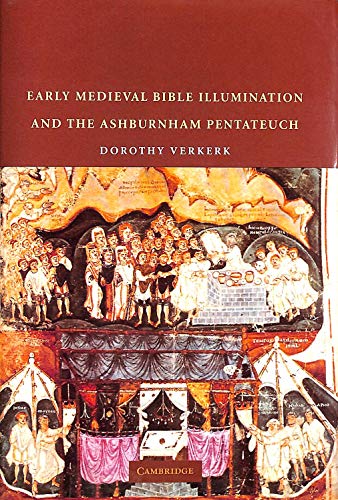 Early Medieval Bible Illumination and the Ashburnham Pentateuch