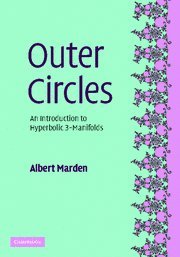 Outer Circles : An Introduction to Hyperbolic 3-Manifolds