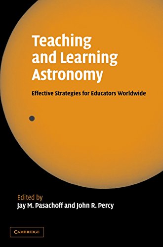 Teaching And Learning Astronomy: Effective Strategies For Educators Worldwide (FINE COPY OF HARDB...