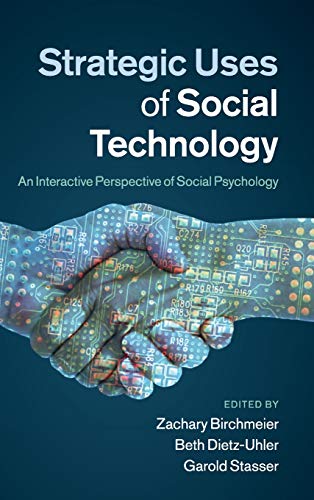 Strategic Uses of Social Technology: An Interactive Perspective of Social Psychology