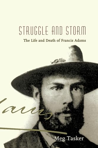 Struggle and Storm: The Life and Death of Francis Adams