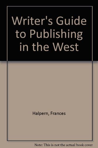 Writer's Guide to Publishing in the West