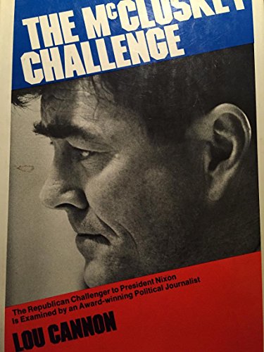 The McCloskey Challenge: The Republican Challenger to President Nixon