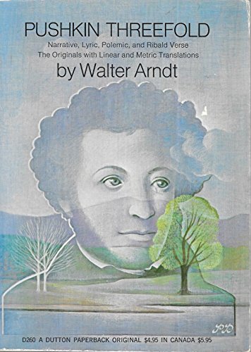 Pushkin threefold; narrative, lyric, polemic, and ribald verse