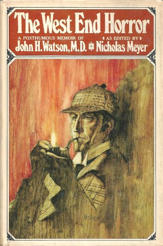 The West End Horror : A Posthumous Memoir of John H. Watson, M.D.