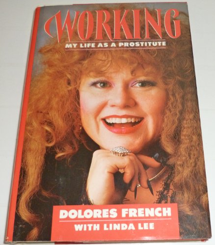 Working: My Life As a Prostitute (Signed)