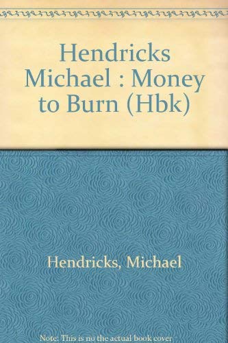 Money to Burn (Uncorrected Proof)