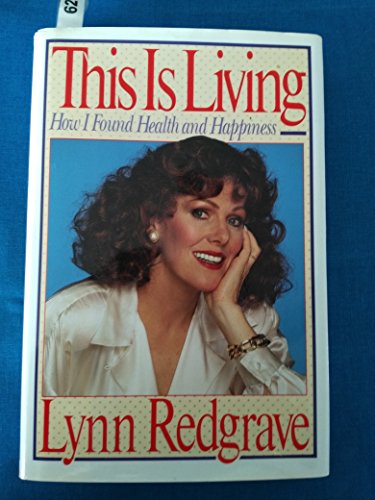 This Is Living: How I Found Health and Happiness (Inscribed By Lynn as well as a letter included)