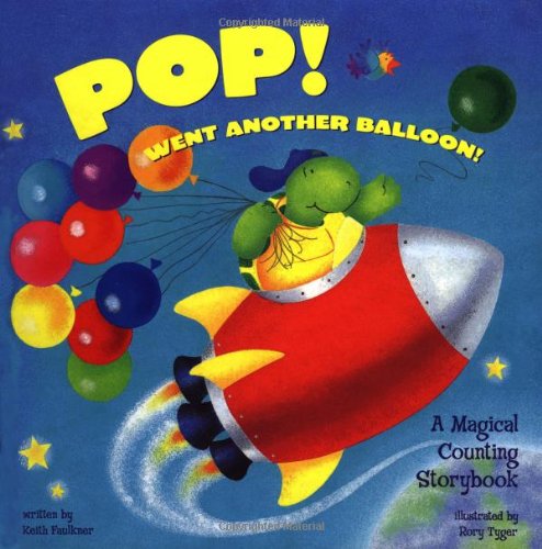Pop! Went Another Balloon: A Magical Counting Storybook