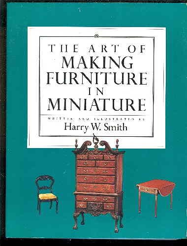 The Art of Making Furniture in Minature