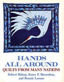 HANDS ALL AROUND Quilts from Many Nations