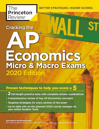 Cracking the AP Economics Micro & Macro Exams, 2020 Edition: Practice Tests & Proven Techniques to Help You Score a 5 (College Test Preparation)
Cracking the AP Economics Micro & Macro Exams, 2020 Edition: Practice Tests & Proven Techniques to Help You Score a 5 (College Test Preparation)