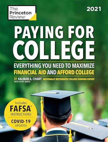 Paying for College, 2021: Everything You Need to Maximize Financial Aid and Afford College (College Admissions Guides)
Paying for College, 2021: Everything You Need to Maximize Financial Aid and Afford College (College Admissions Guides)