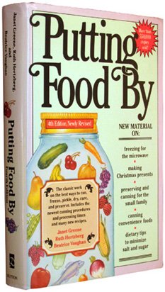 PUTTING FOOD BY Fourth Edition, Newly Revised