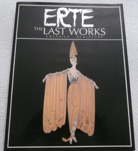 Erte: The Last Works: Graphics / Sculpture