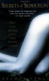 The Secrets of Seduction: How to Be the Best Lover Your Woman Ever Had