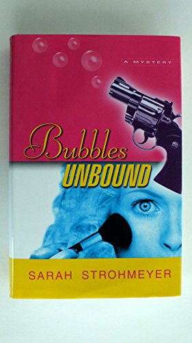 Bubbles Unbound: (The Bubbles Yablonsky Mystery Series Book 1) ***AWARD WINNER ***