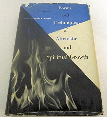 Forms and Techniques of Altruistic and Spiritual Growth: A Symposium
