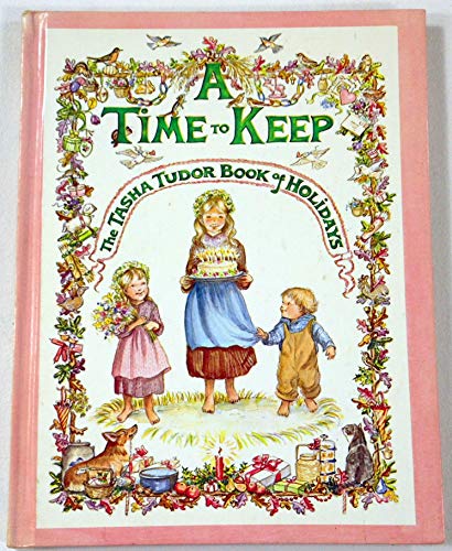 A Time to Keep: the Tasha Tudor Book of Holidays