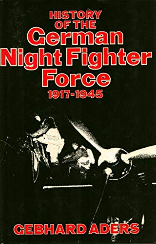 History of the German Night Fighter Force, 1917-1945