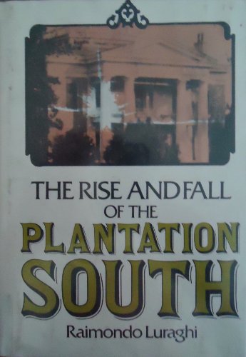 The rise and fall of the Plantation South