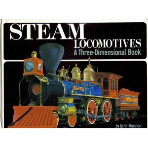 STEAM LOCMOTIVES: A THREE-DIMENSIONAL BOOK