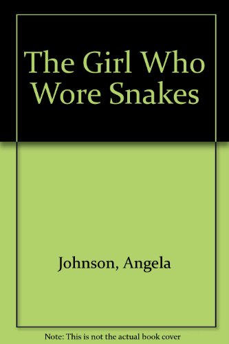 The Girl Who Wore Snakes
