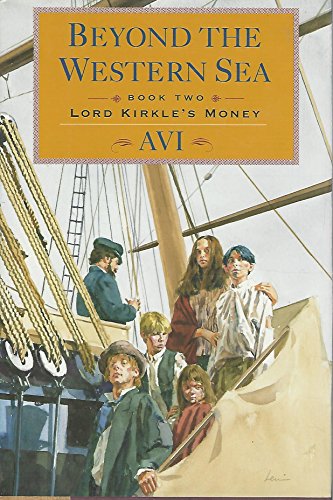 Beyond the Western Sea: Book Two: Lord Kirkle's Money