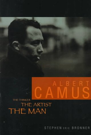 Albert Camus: The Thinker, the Artist, the Man