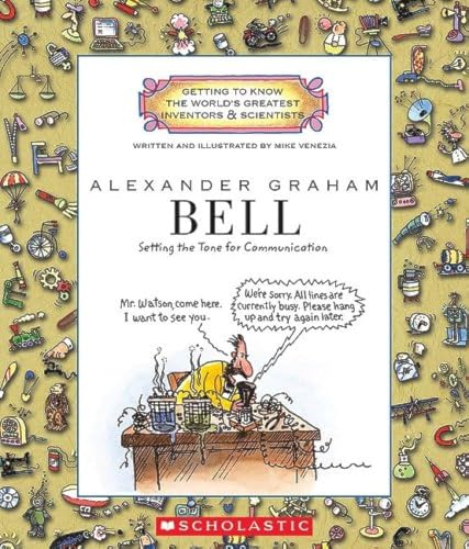 Alexander Graham Bell (Getting to Know the World's Greatest Inventors Scientists)