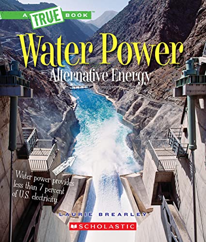 Water Power: Energy from Rivers, Waves, and Tides (A True Book: Alternative Energy) (A True Book (Relaunch))
Water Power: Energy from Rivers, Waves, and Tides (A True Book: Alternative Energy) (A True Book (Relaunch))