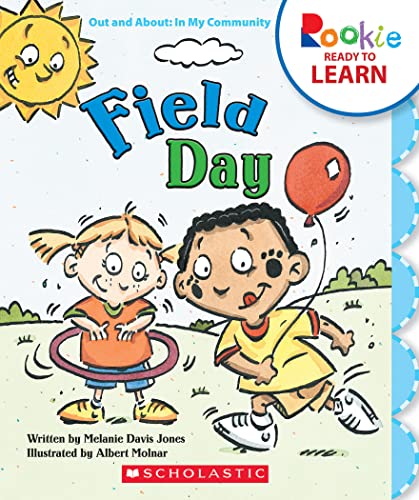 Field Day (Rookie Ready to Learn - Out and About: In My Community)