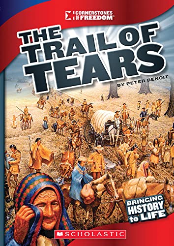 The Trail of Tears (Cornerstones of Freedom: Third Series)