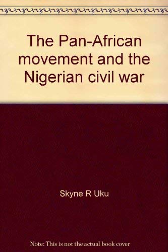 The Pan-African Movement and The Nigerian Civil War