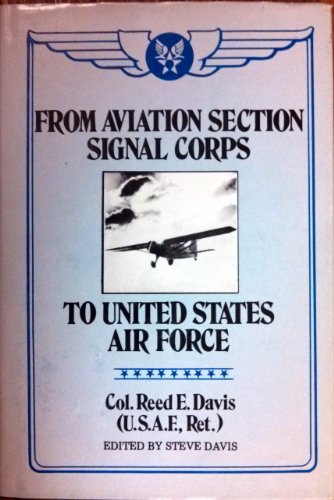 From Aviation Section Signal Corps to United States Air Force