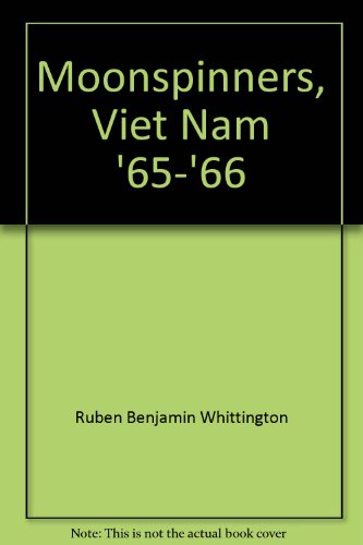Moonspinners, Viet Nam '65-'66