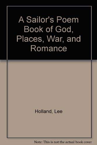 A Sailor's Poembook of God, Places, War, and Romance