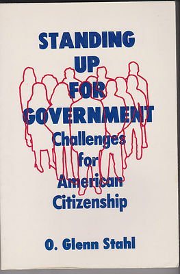 Standing Up for Government: Challenges for American Citizenship