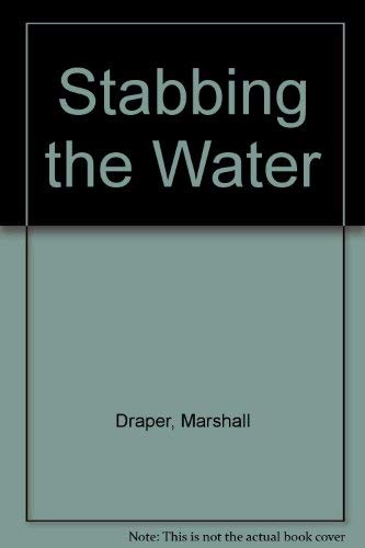 Stabbing the Water