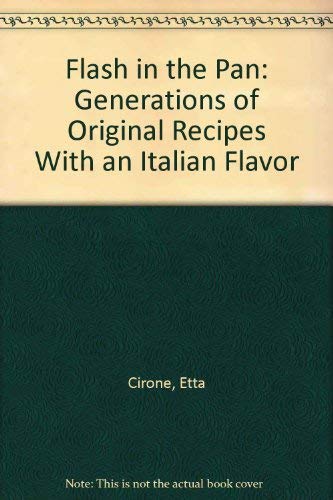Flash in the Pan: Generations of Original Recipes With an Italian Flavor