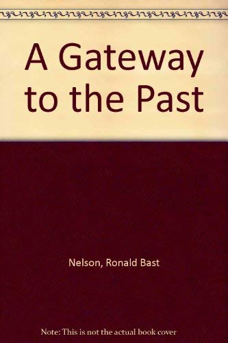 A Gateway to the Past