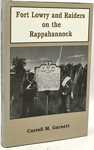 Fort Lowry and Raiders on the Rappahannock