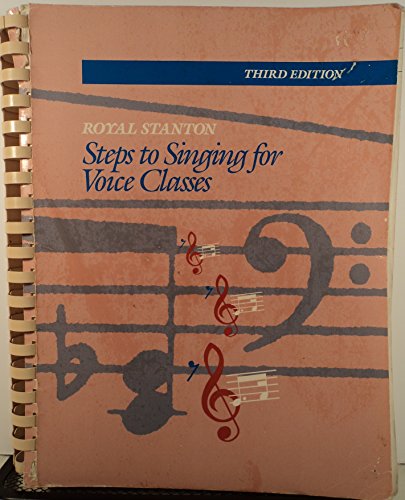 Steps to Singing for Voice Classes