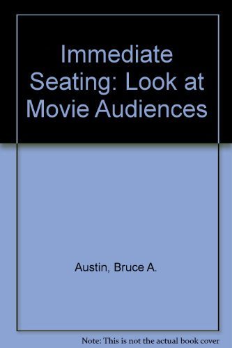 Immediate Seating: A Look at Movie Audiences (Mass Communication)