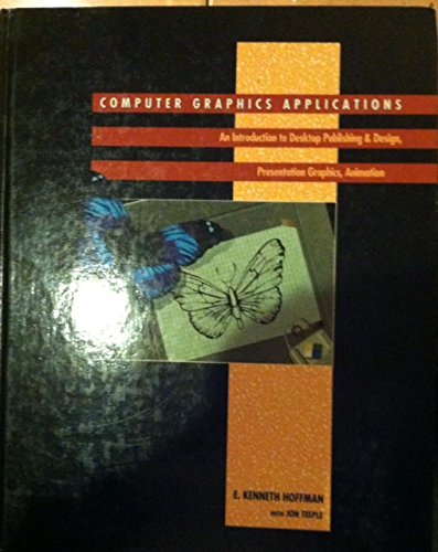Computer Graphics Applications: An Introduction to Desktop Publishing & Design Presentation Graph...