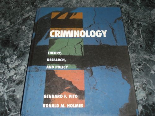 Criminology: Theory, Research, and Policy (Criminal Justice)