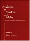 Autism in Children and Adults: Etiology, Assessment, and Intervention